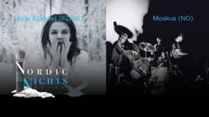 Moskus (NO) // Mirja Klippel (FI/DK) Nordic Nights #12