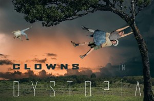 Clowns in Dystopia